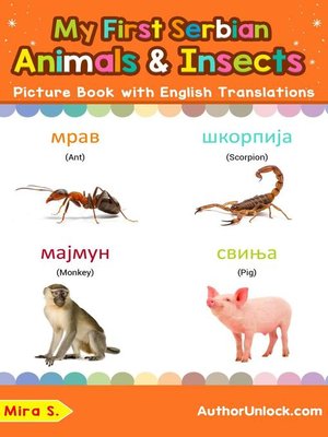 cover image of My First Serbian Animals & Insects Picture Book with English Translations